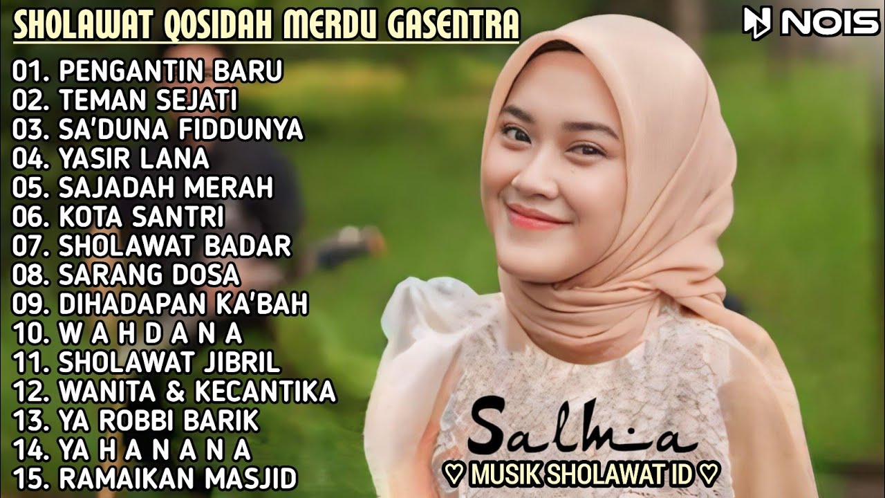 SALMA GASENTRA QOSIDAH MERDU || PENGANTIN BARU, SA'DUNA FIDDUNYA || SHOLAWAT NABI MODERN TERPOPULER