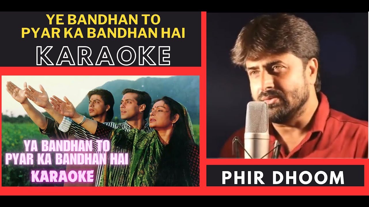 Ye Bandhan To Pyar Ka  [ Karan Arjun Movie ] Original Crystal Clear Karaoke With Scrolling Lyrics