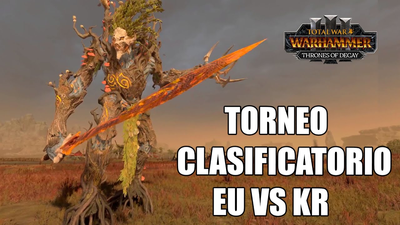 Torneo Clasificatorio para Europa vs Korea Parte 1 (directo solo batallas) Total War Warhammer 3