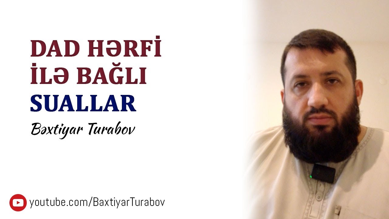 Dad hərfi ilə bağlı suallar | Bəxtiyar Turabov