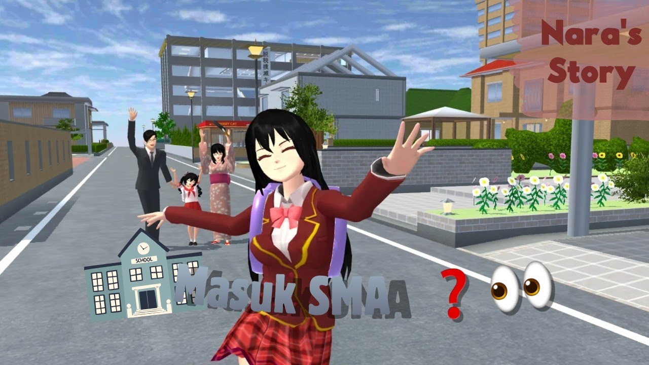 NARA'S STORY #1 ( Masuk SMA? ❓👀 ) || DRAMA SAKURA SCHOOL SIMULATOR