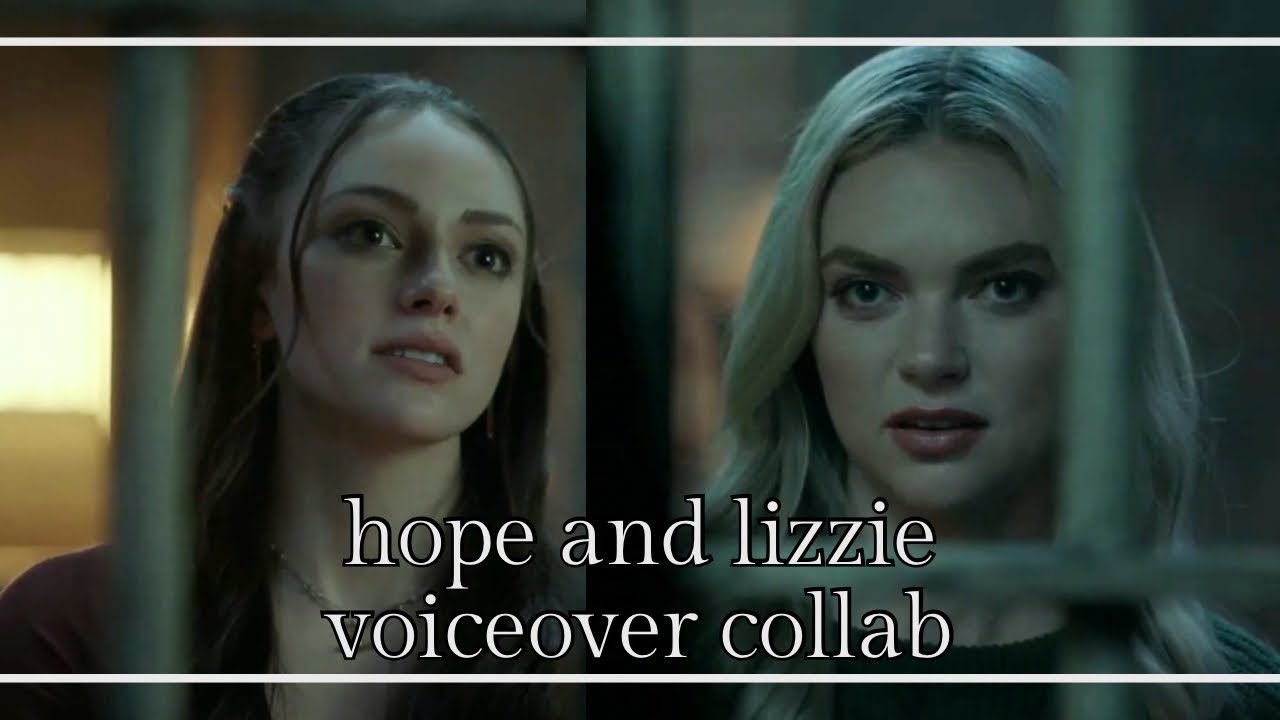hope & lizzie voiceover collab | ”worst version of you is just you” w/marinaalexis