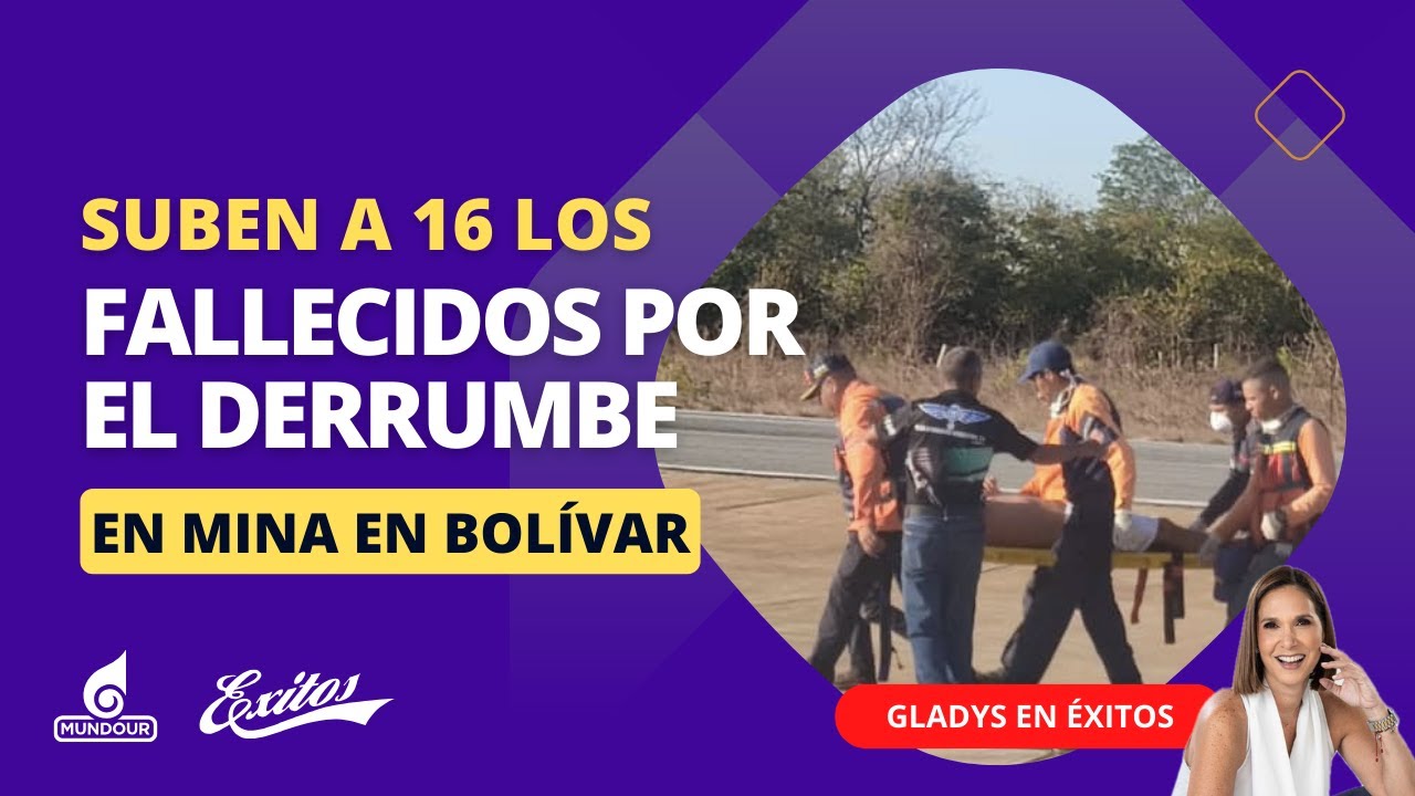 Suben a 16 los fallecidos por el derrumbe en mina en Bol&iacute;var