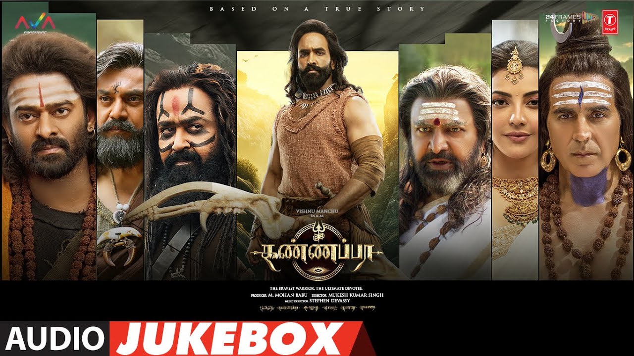 Kannappa Full Album &ndash; Tamil |Akshay Kumar |Vishnu Manchu |Mohan Babu |Prabhas |Mohanlal |Stephen D