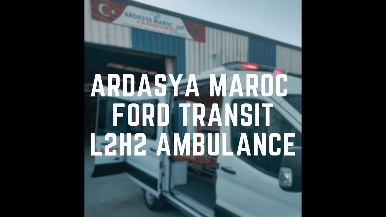 ARDASYA MAROC - FORD TRANSIT L2H2 AMBULANCE