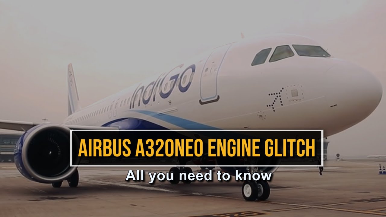 DGCA grounds 11 A320neo planes of IndiGo & Go Air with engine glitch: All you need to know