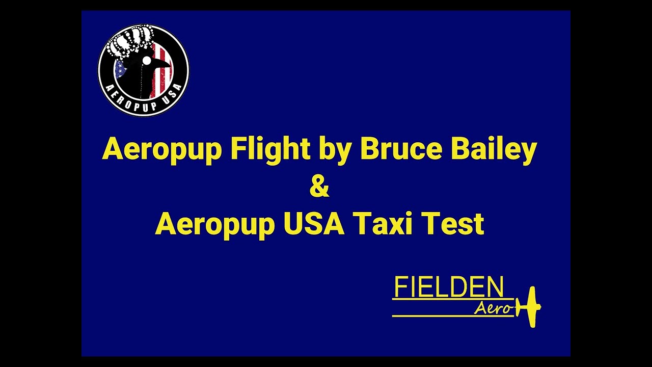 Aeropup Flight by Bruce Bailey and Aeropup USA Taxi Test