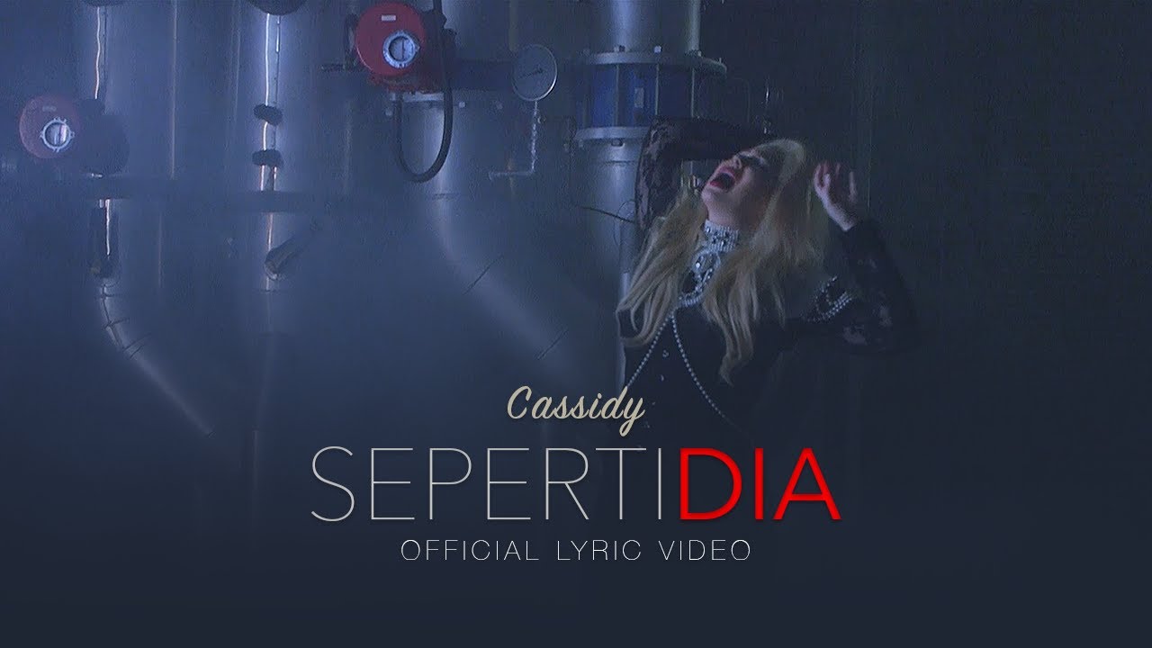 Cassidy - Seperti Dia (Official Lyric Video)