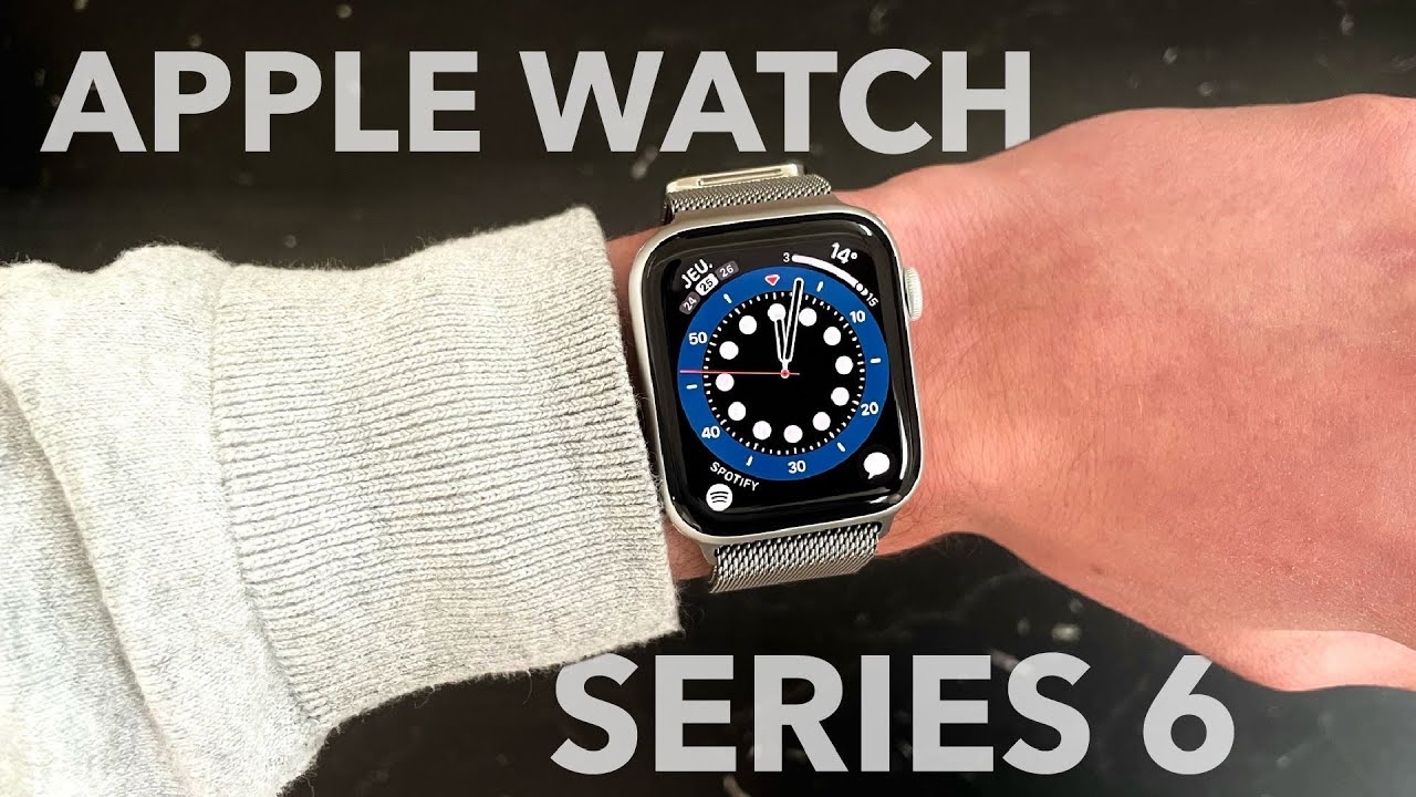 TEST Apple Watch Series 6 : La montre qui fait déconnecter