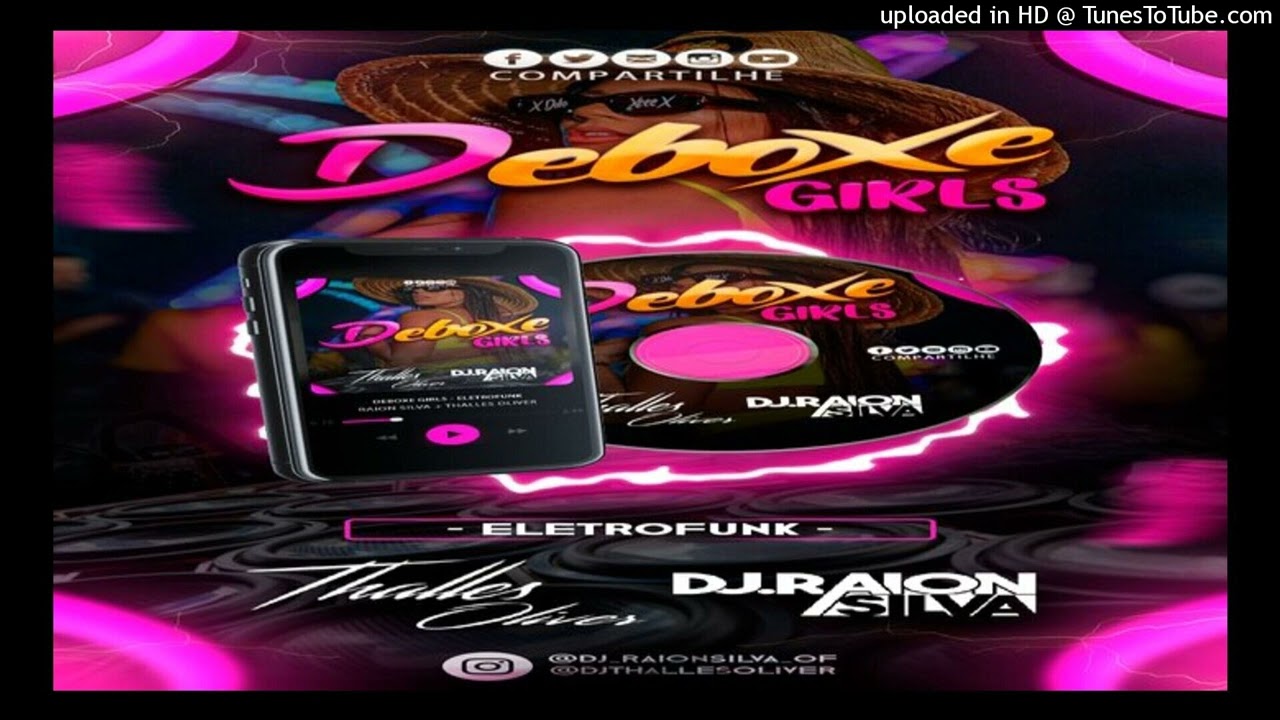 CD DEBOXE GIRLS  ELETRO FUNK -DJ RAION SILVA E DJ THALLES OLIVER