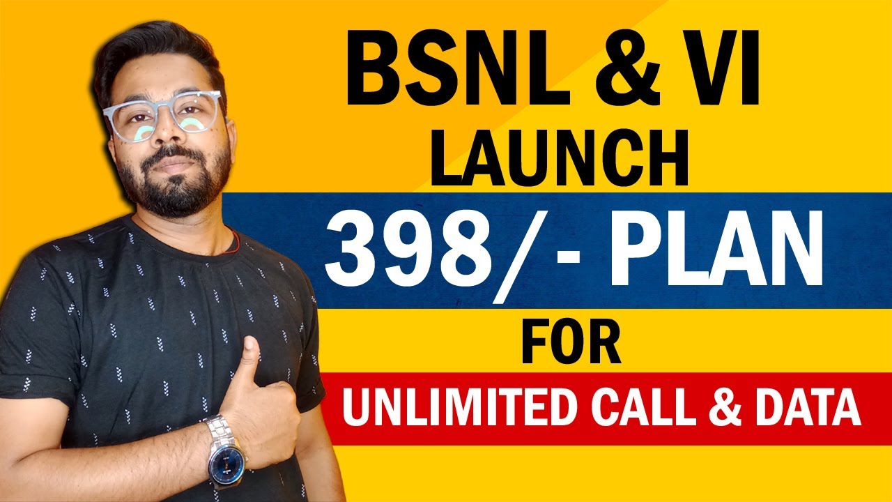 VI & BSNL Launch 398 Plan - Unlimited Calls & Unlimited Data