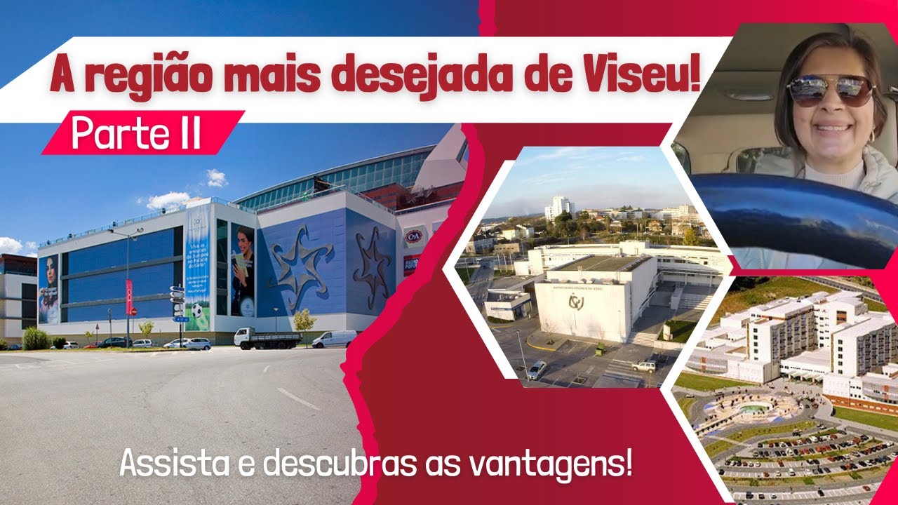 A região mais desejada de Viseu! Parte II
