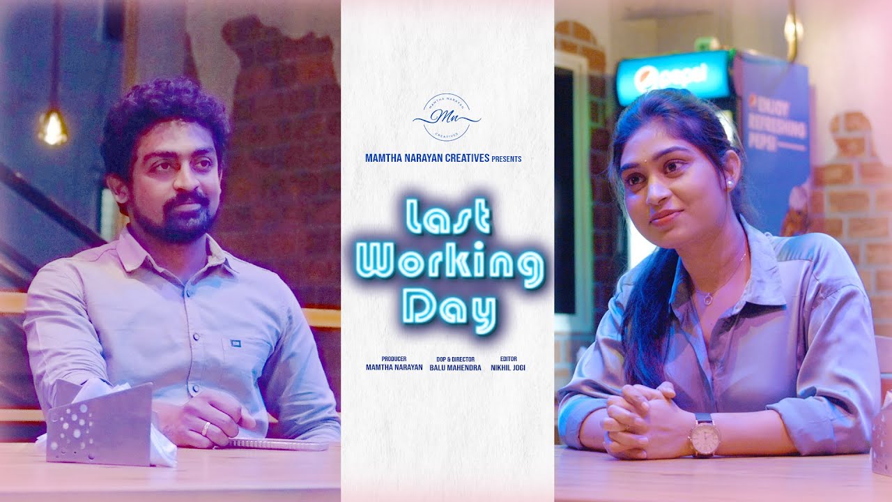 Last Working Day |  Office Crush | Latest Telugu Short film 2022 | Ft. @Mamtha Narayan  ​
