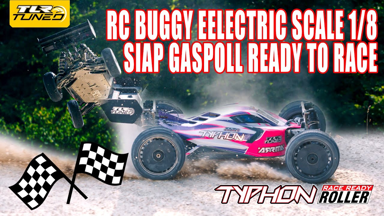 UNBOXING | RC BUGGY BASHING READY TO RACE FULL OPTON | ARRMA TLR TUNED TYPHON 4WD 1/8 BUGGY ROLLER
