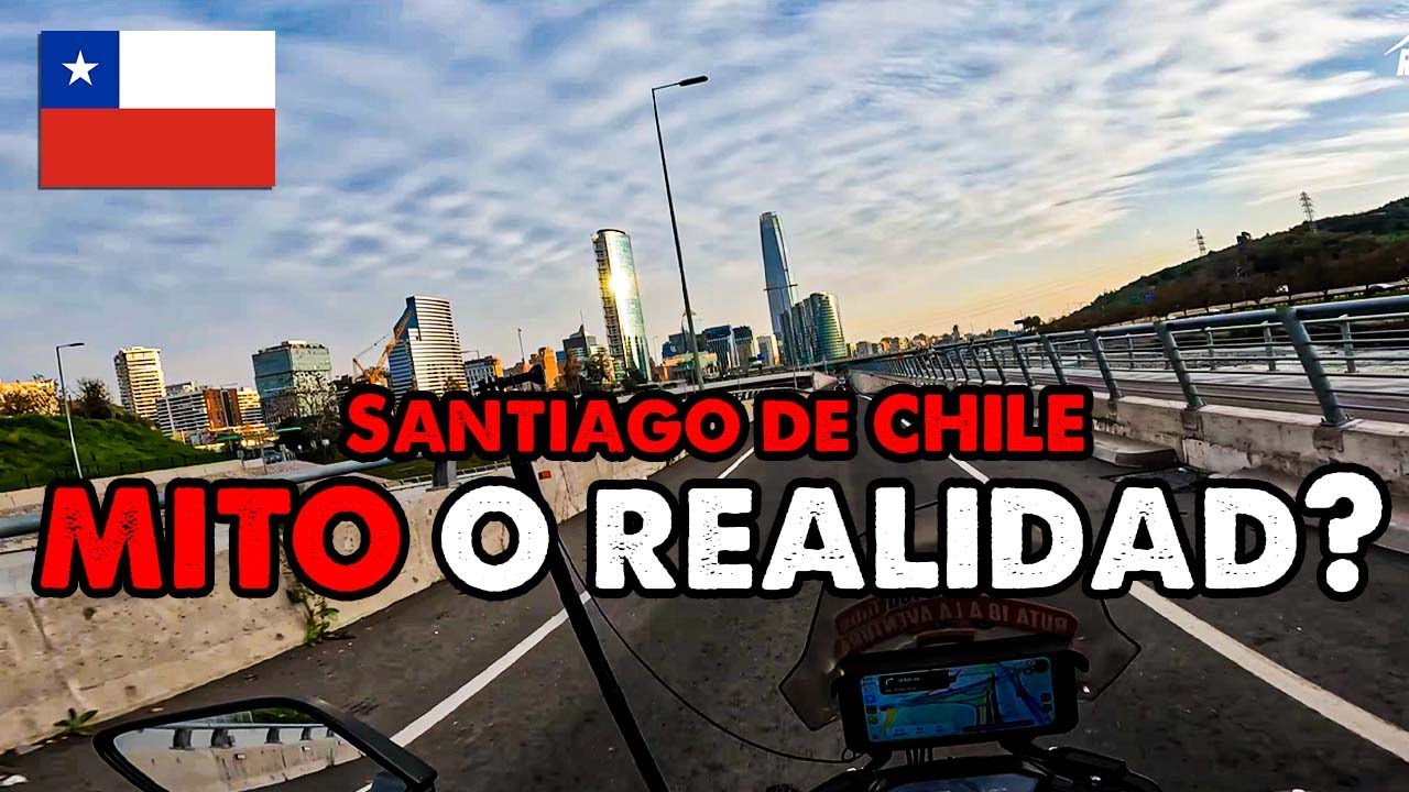 Llegamos SANTIAGO DE CHILE - Capitulo 29