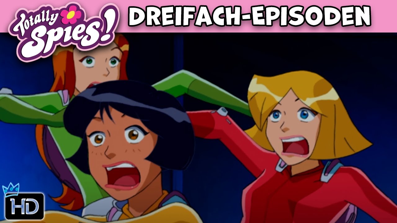So ganz und gar keine Spione: Teil II 🌺 Staffel 4 Episode 19-20-21 ganze | Totally Spies! Deutsch 🇩🇪