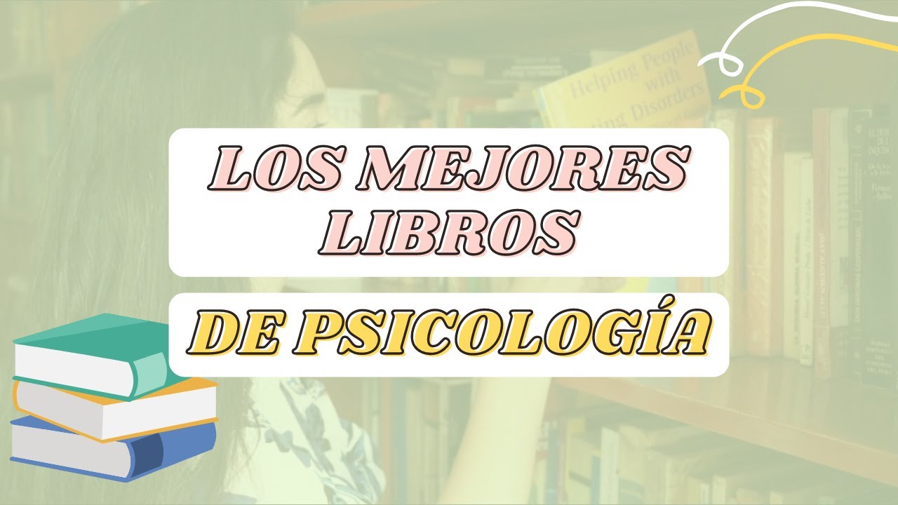 6 LIBROS ESENCIALES PARA LA CARRERA DE PSICOLOGÍA | Nathalia Díaz