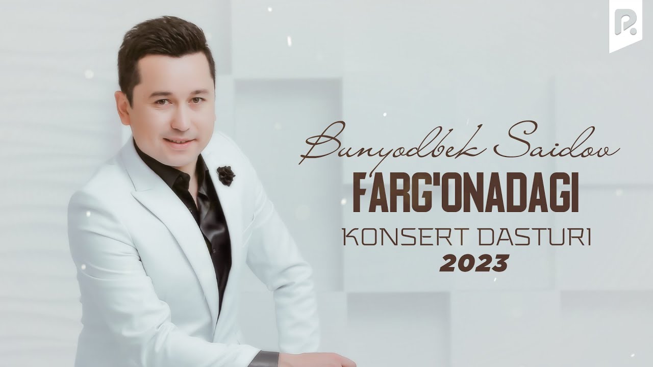 Bunyodbek Saidov - Farg'onadagi konsert dasturi 2023 -yil