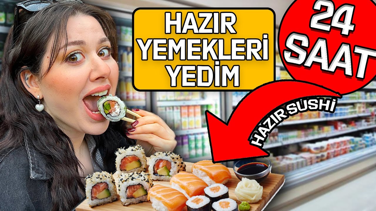 24 SAAT MARKETLERDEKİ HAZIR YEMEKLERİ YEDİM! 🍳 Hazır Sushi 🍣