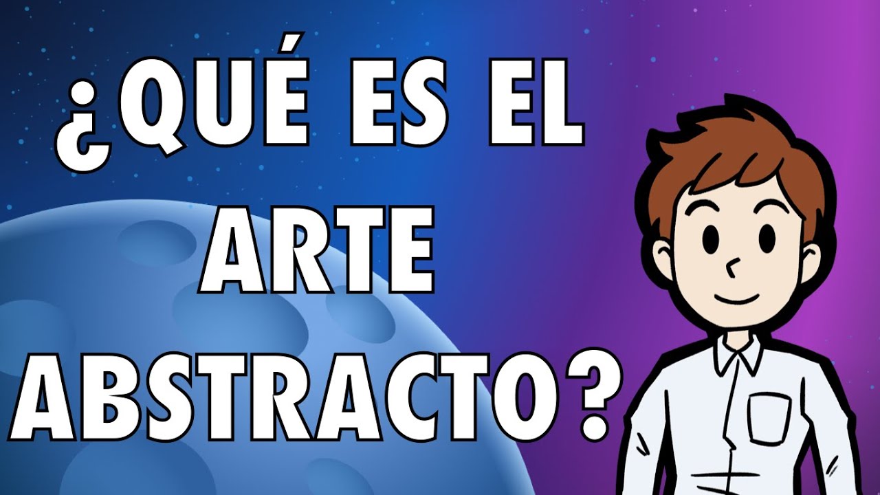 &iquest;QU&Eacute; ES EL ARTE ABSTRACTO? ARTES III