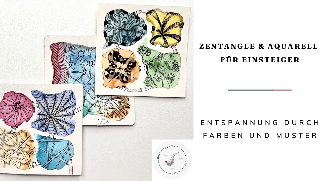 ZENTANGLE & AQUARELL leicht gemacht: Entspannende Kunst für mehr Kreativität.