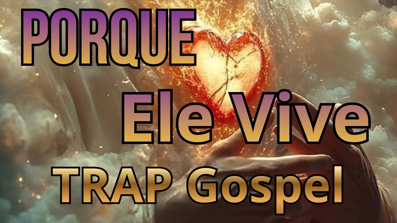 PORQUE ELE VIVE hip hop Gospel 2026