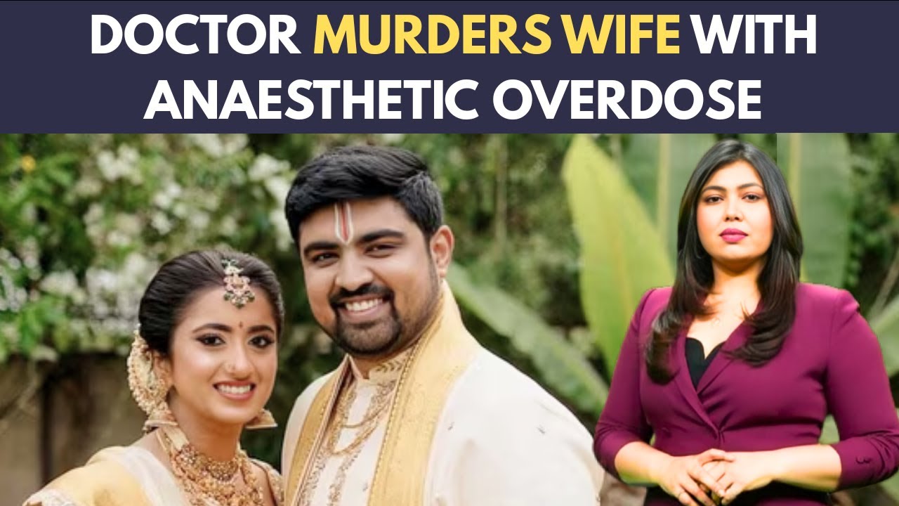Bengaluru Doctor Murders Wife with Anaesthetic Overdose: Propofol Crime Exposed