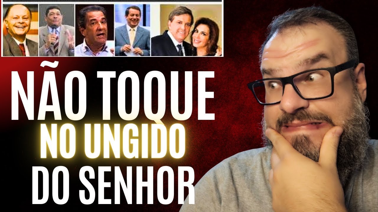 Não toque no ungido do Senhor! Não podemos questionar um líder religioso?
