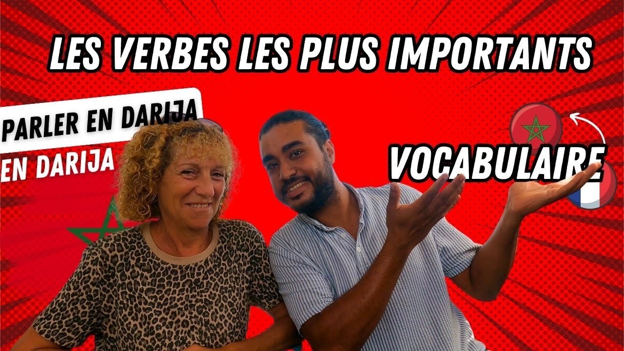 105 - APPRENDRE LE DARIJA , DIALECTE MAROCAIN : les verbes les plus importants, vocabulaire