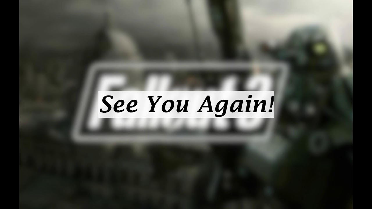 FO3: Main Game Finished and All that's Left is Broken Steel!