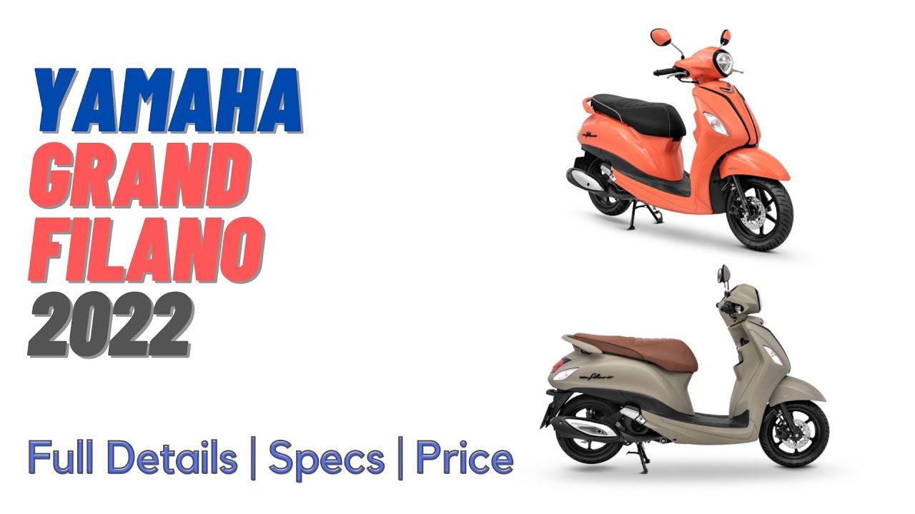 Yamaha Grand Filano 2022 | Full Details | Specs | Price in PH