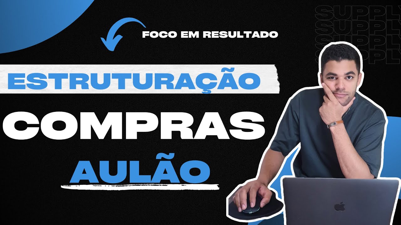 ESTRUTURAÇÃO DO DEPARTAMENTO DE COMPRAS - AULÃO