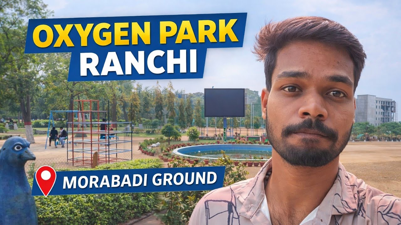 Ranchi ka Sabse Beautiful Park 😍 | Oxygen Park Morabadi Full Tour | Ranchi Vlog
