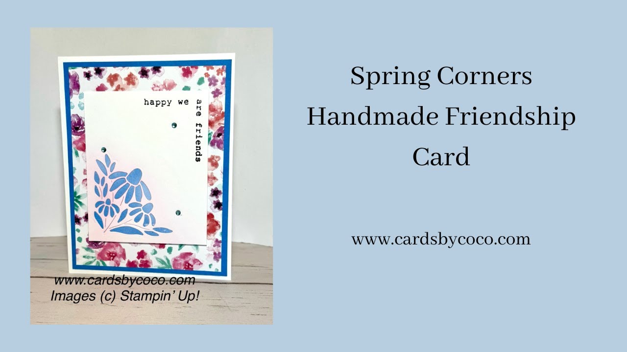 Handmade Friendship Card Using the Spring Corners Bundle