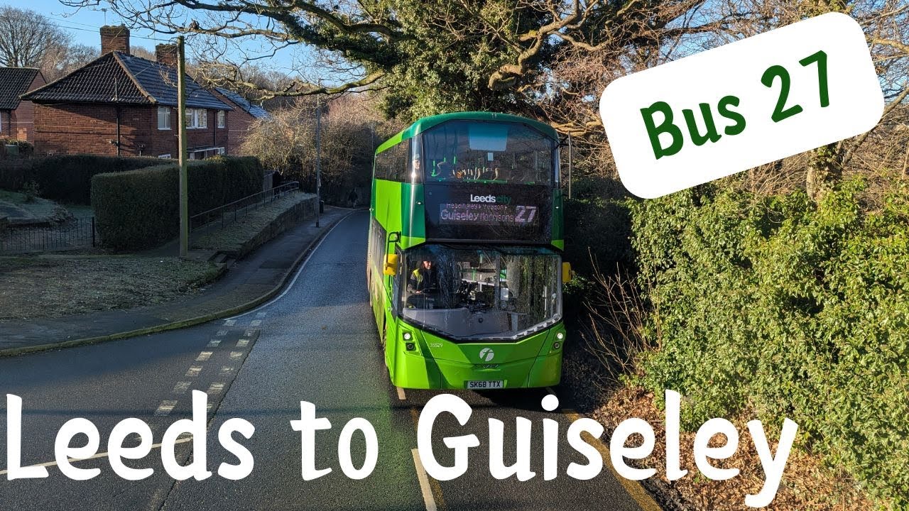 Viewer request | Bus 27 Leeds to Guiseley | January 2026