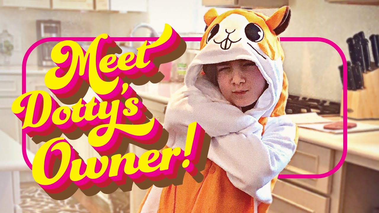 Meet Dotty's Owner