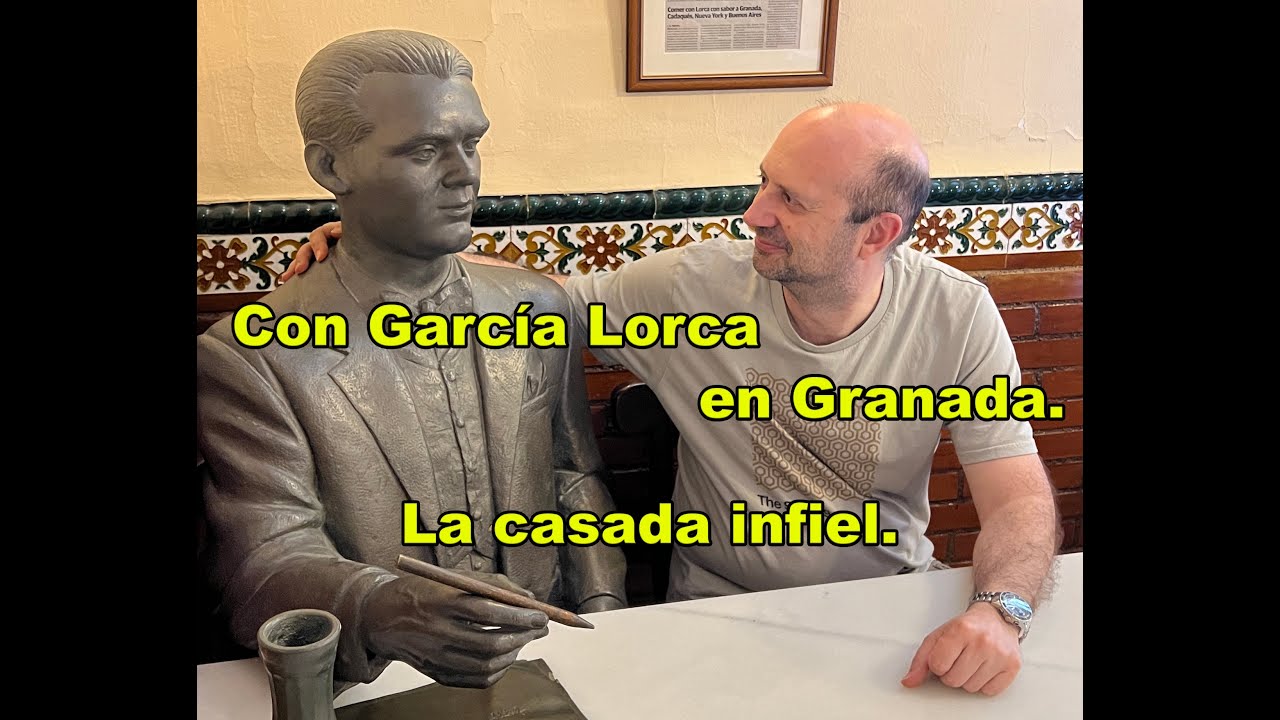 En la casa de Manuel de Falla 🎶 con Federico García Lorca ✍🏻 - La casada infiel