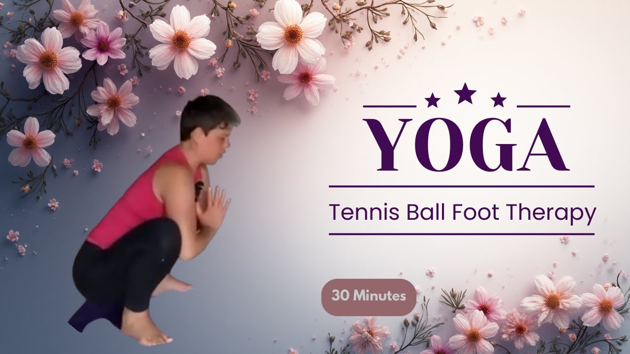 Relax Your Feet & Nervous System | Tennis Ball Yoga