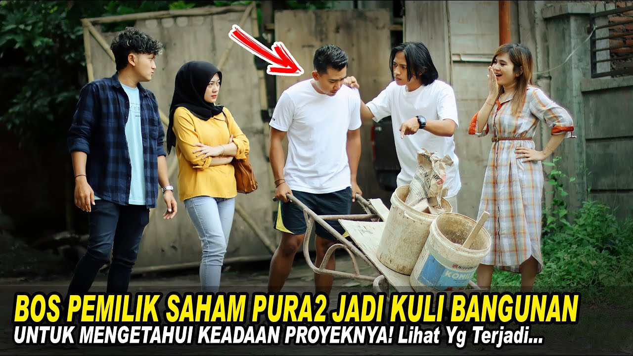 BOS PEMILIK SAHAM PURA2 MENJADI KULI BANGUNAN UNTUK MENGETAHUI KEADAAN PROYEKNYA! Lihat yg Terjadi!!