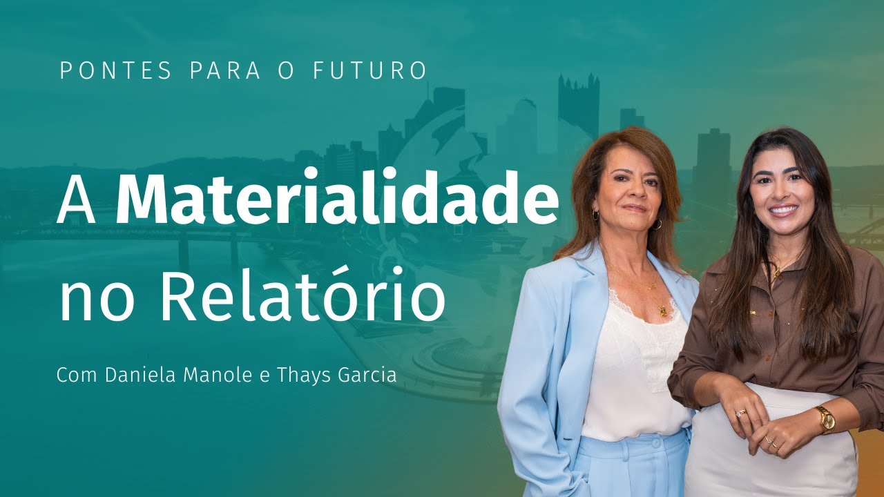 Os desafios do Relato ESG: a Materialidade no Relatório de Sustentabilidade