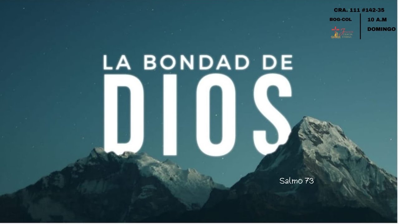 Salmo 73| La Bondad de Dios|