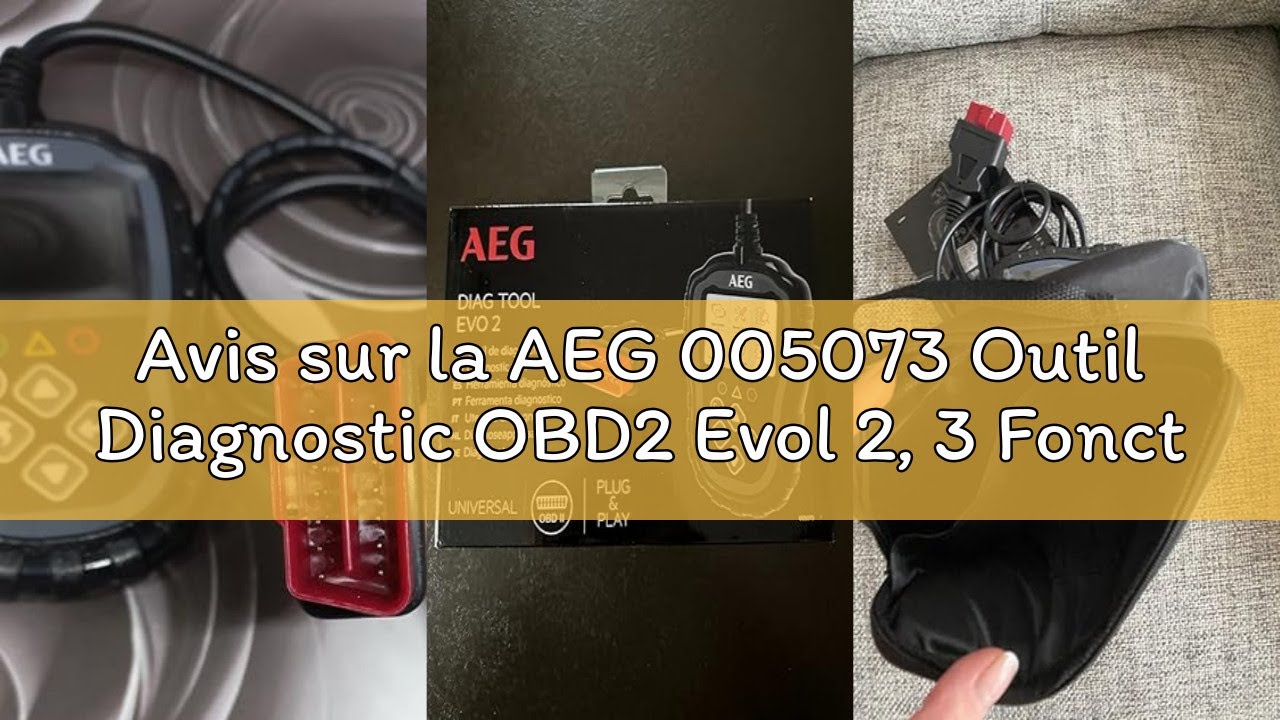 Avis sur la AEG 005073 Outil Diagnostic OBD2 Evol 2, 3 Fonctions : Lecture, Détail, Effacement des c