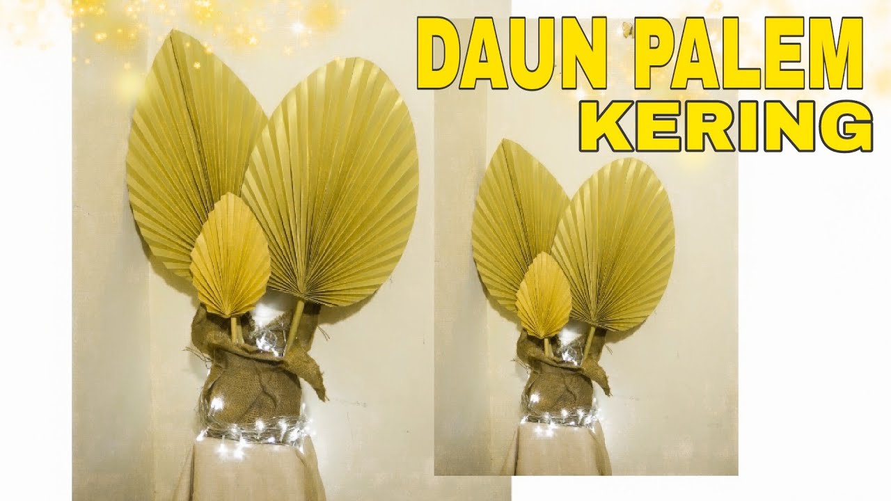 DAUN PALEM KERING DARI KERTAS!! cocok untuk menghias ruangan dan foto-foto