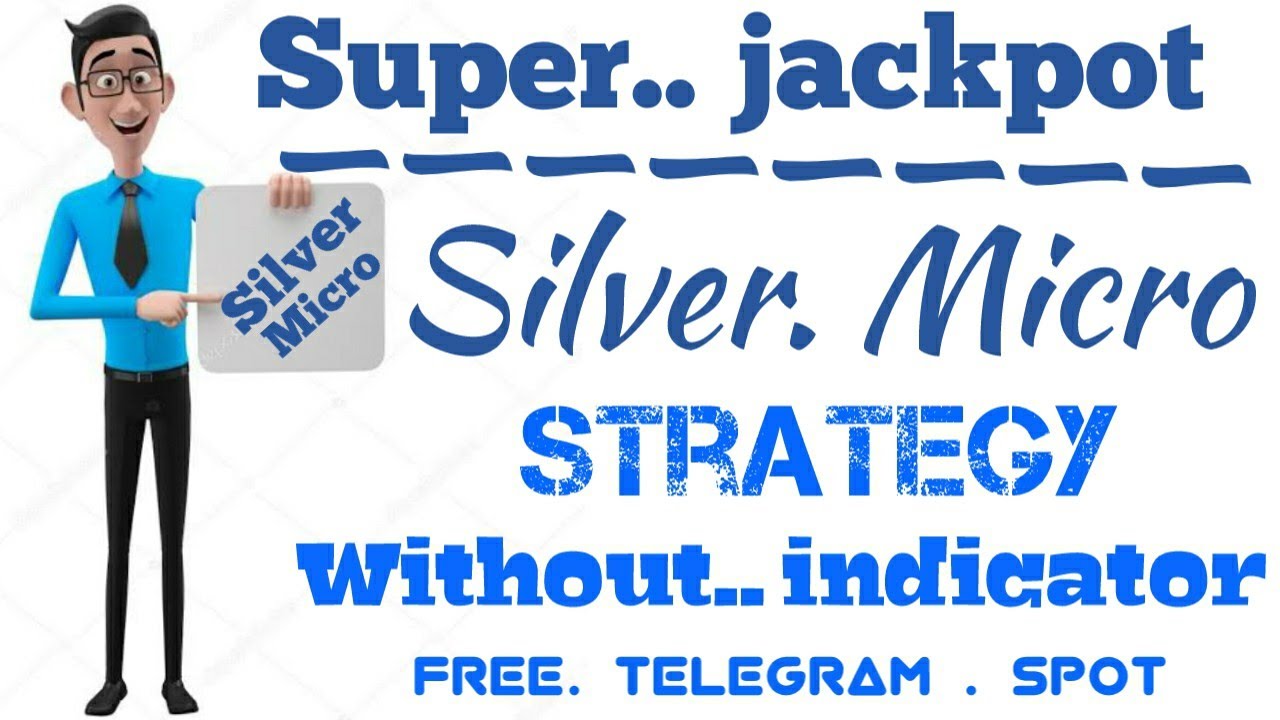 Super. jackpot. Silver micro. Strategy