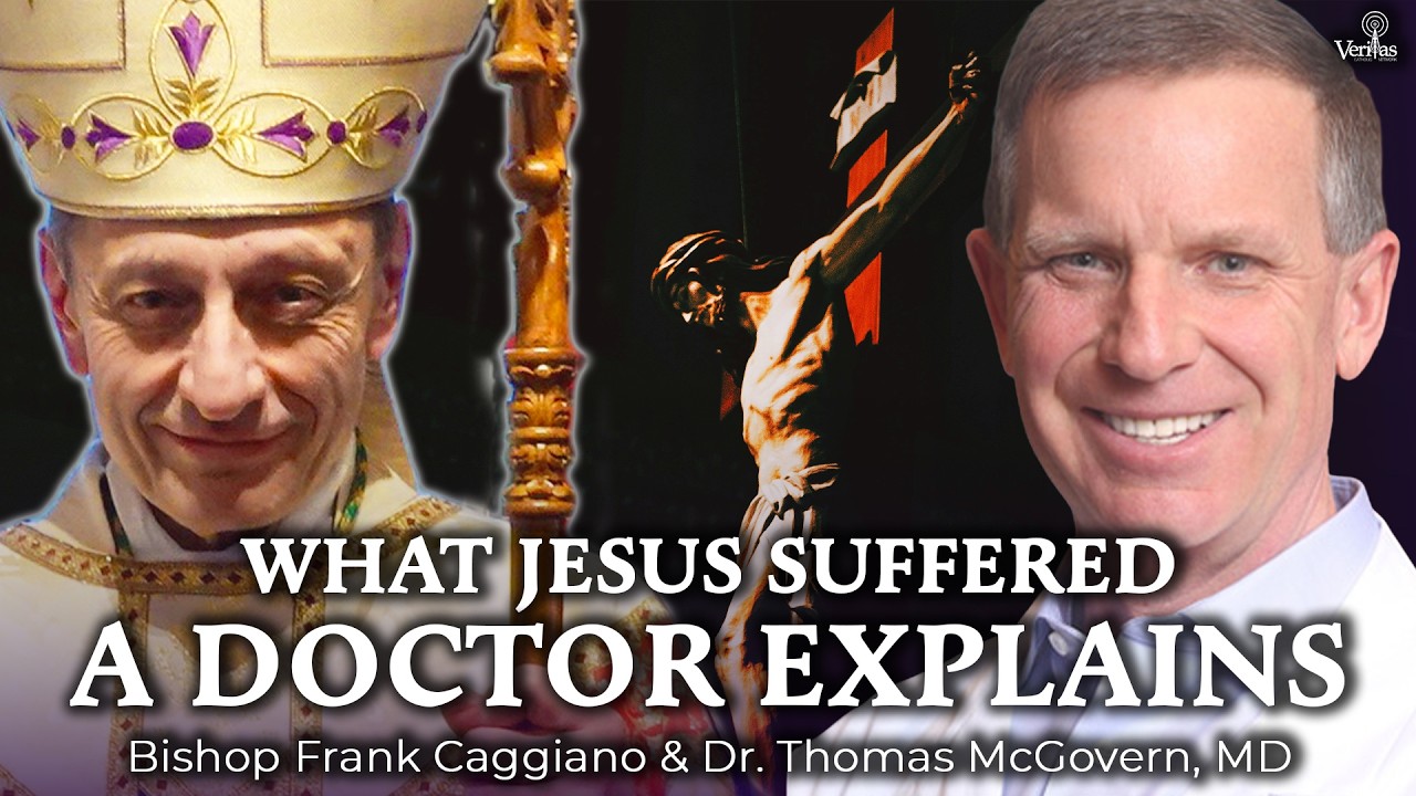 How Jesus Suffered: A Doctor Explains (w/ Dr. Thomas McGovern)