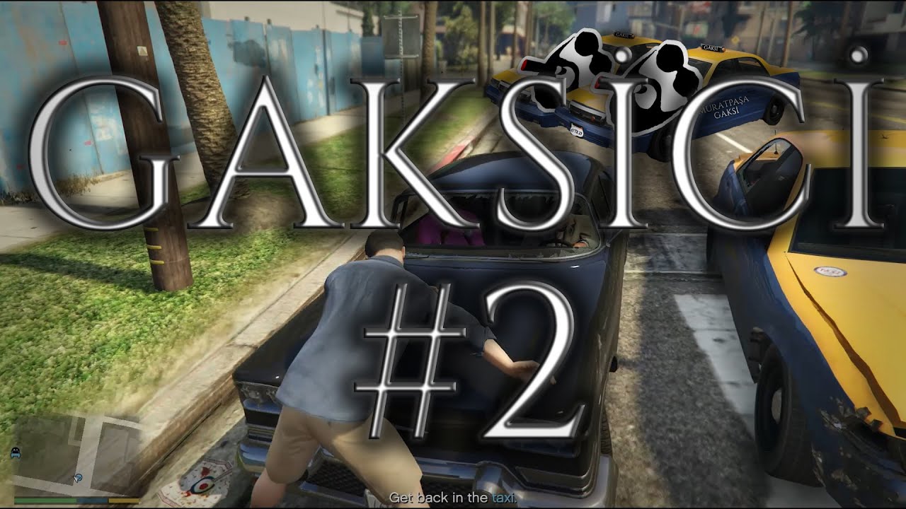 GTA V - GAKSİCİLİK - #2