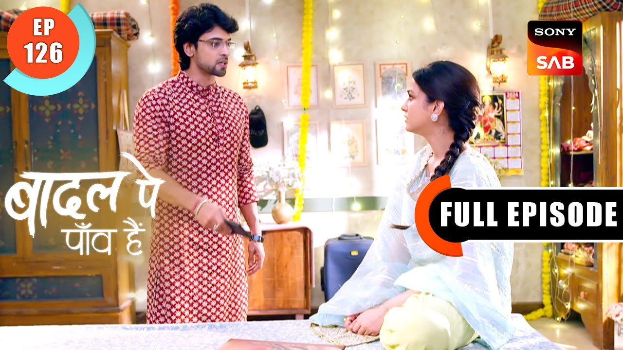 Unsettling Revelations | Badall Pe Paon Hai | Ep 126 | Full Episode | 4 Nov 2024