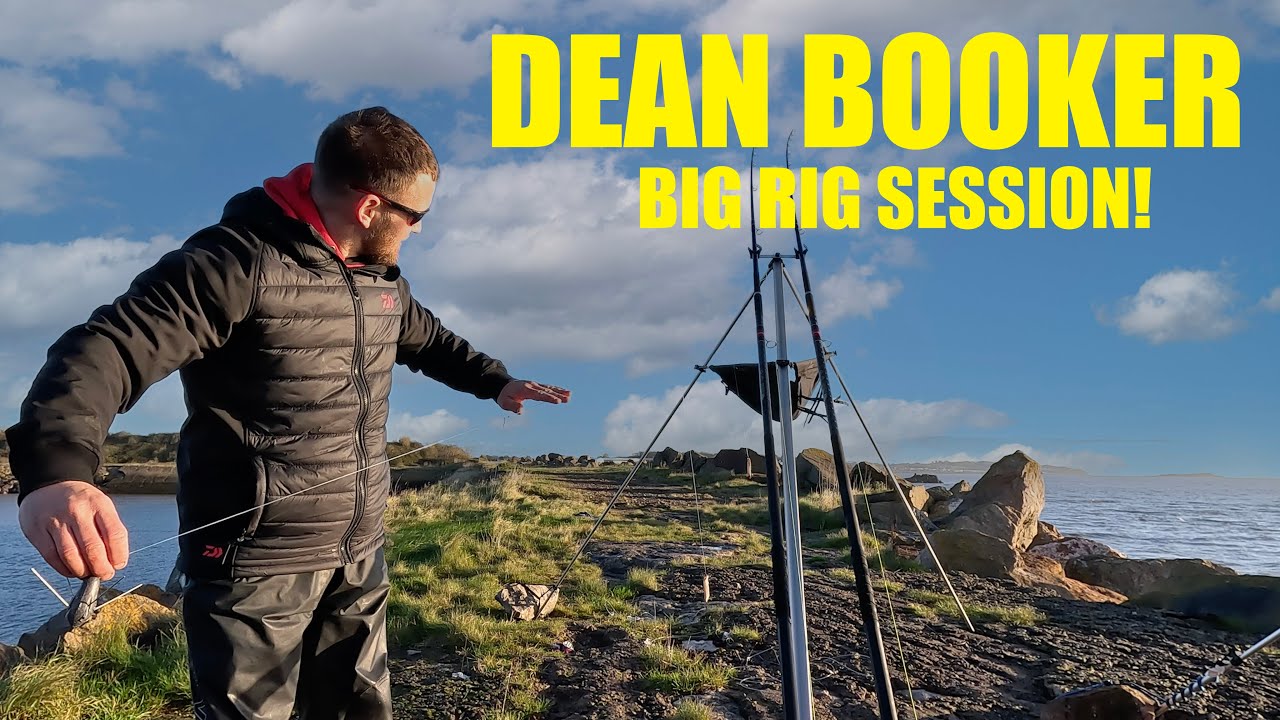 Dean Booker- BIG RIG Fishing session
