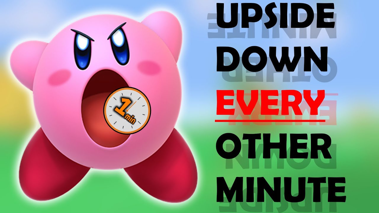 Kirby, But It Goes Upside Down Every 2 Minutes