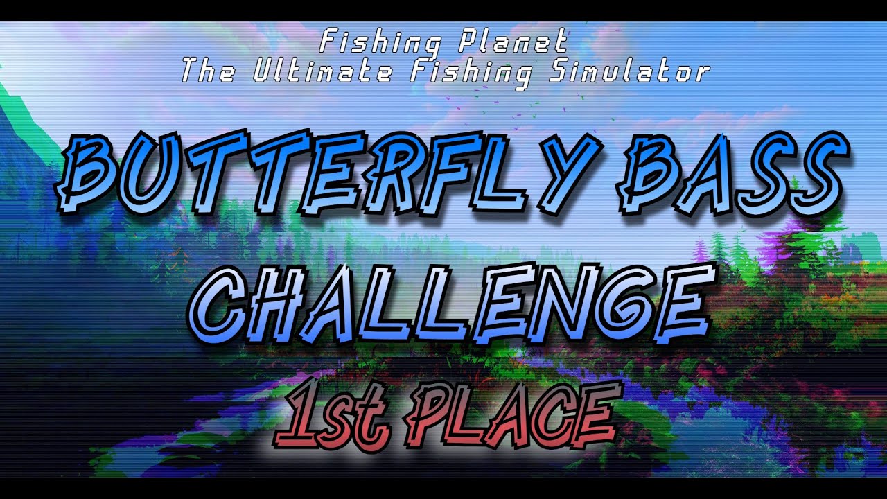 Fishing Planet - 1st Place Butterfly Bass Competition - With Tips